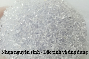nhua-nguyen-sinh-dac-tinh-ung-dung